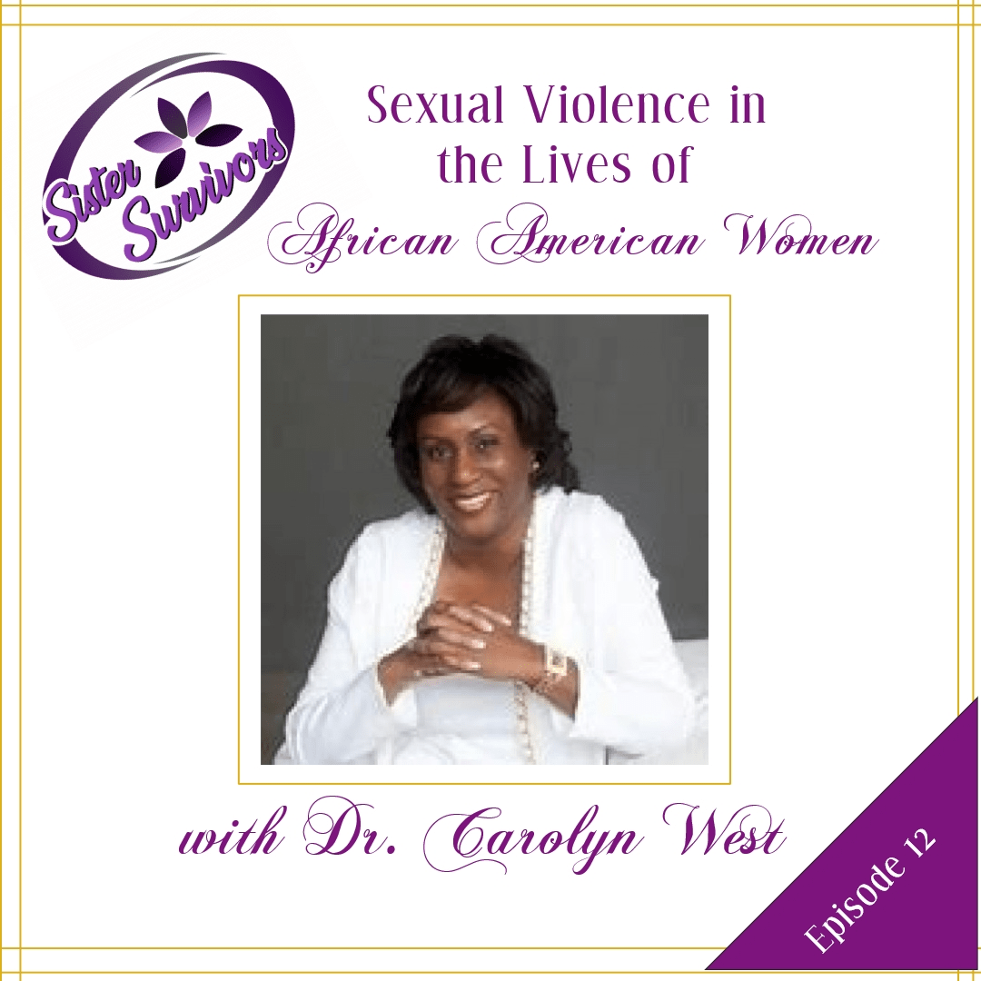 Sexual violence in the lives of African American women. Sister Survivors Podcast